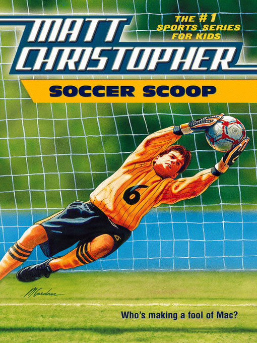 Title details for Soccer Scoop by Matt Christopher - Available